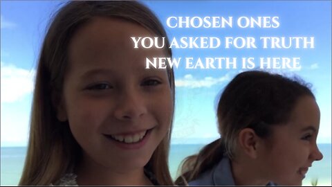 CHOSEN ONES - THE NEW EARTH IS HERE, NOW🌹