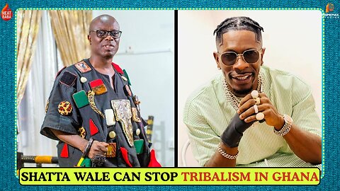 Shatta wale is the only person to conquer tribalism in Ghana