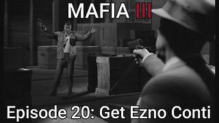 Mafia 3 Episode 20: Get Ezno Conti