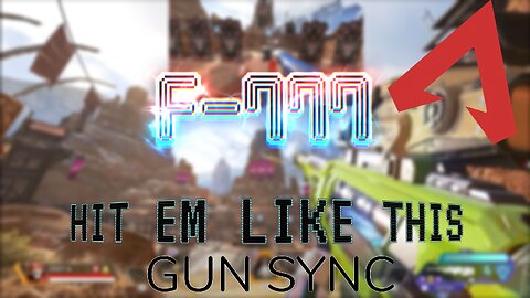 F-777 - HIT 'EM LIKE THIS (Gun Sync) (Apex Legends)