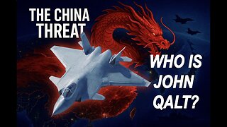 MONKEY WERX SITREP- THE CHINA THREAT, IS IT REAL? WHO IS JOHN QALT?