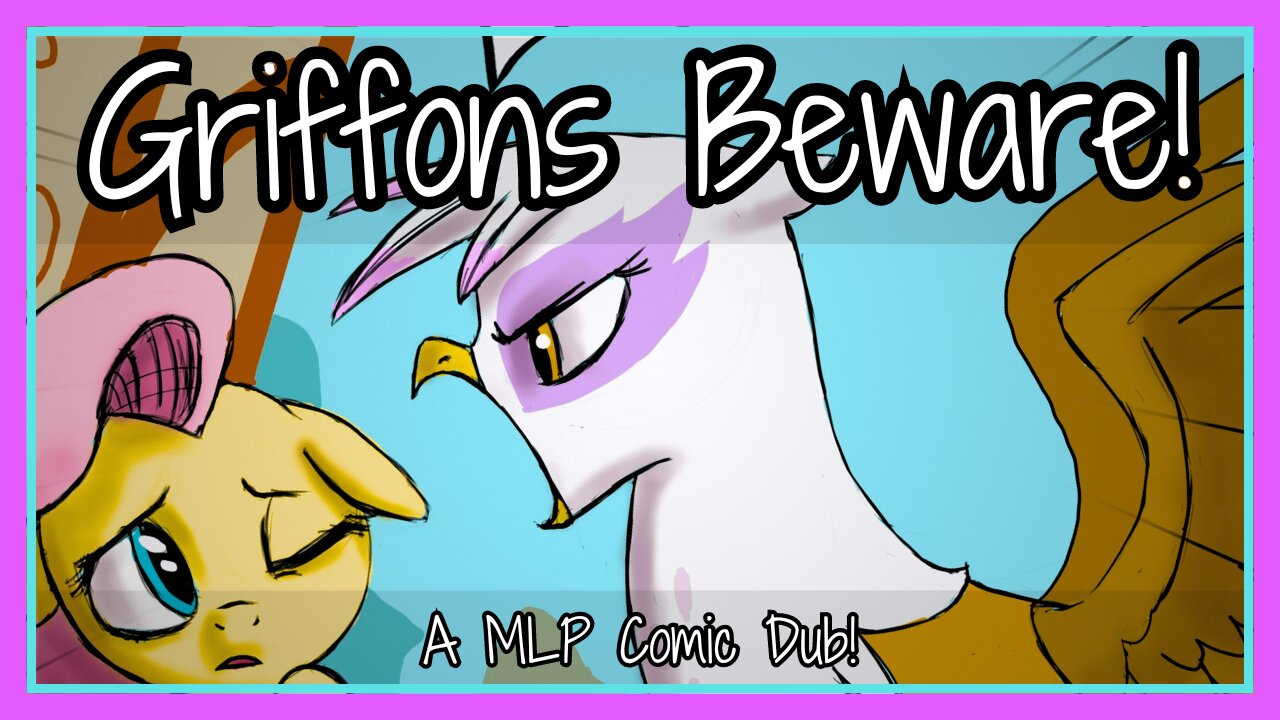 Griffons Beware (MLP Comic Dub)