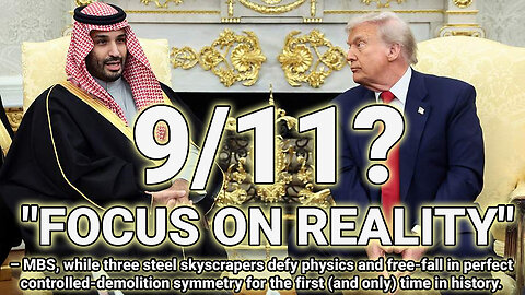 Trump Lets MBS Mock 9/11 Families – While 3 Buildings Fell Like Controlled Demolitions
