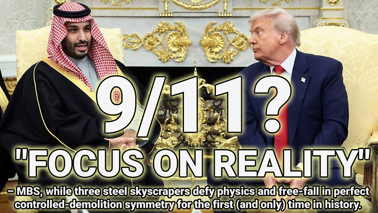 Trump Lets MBS Mock 9/11 Families – While 3 Buildings Fell Like Controlled Demolitions
