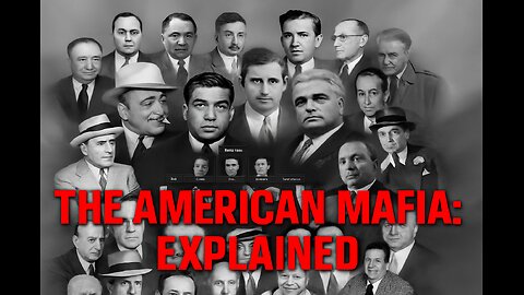 The American Mafia: Explained
