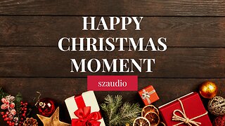 Happy Christmas Moment - by SZAudio