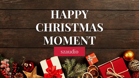 Happy Christmas Moment - by SZAudio