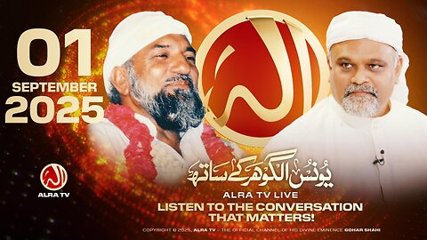 ALRA TV Live with Younus AlGohar | 1 Septemeber 2025