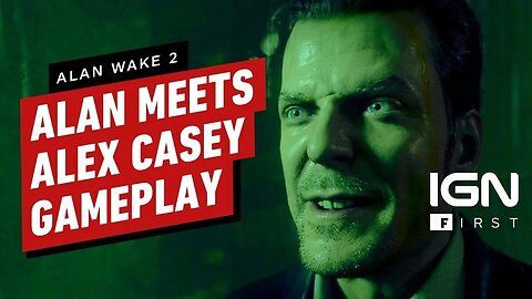 Alan Wake 2 Exclusive - Alan Meets Alex Casey Gameplay Clip (4K RTX) - IGN First