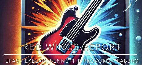 Red Wings Report - UFAs Ekblad, Bennett, Fabbro, Provorov