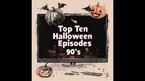 Top Ten - 90's Classic Halloween TV Episodes