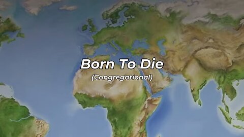 Born To Die Congregational (FWBC)