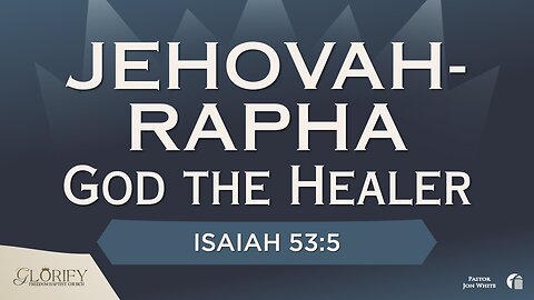 Jehovah-Rapha God the Healer