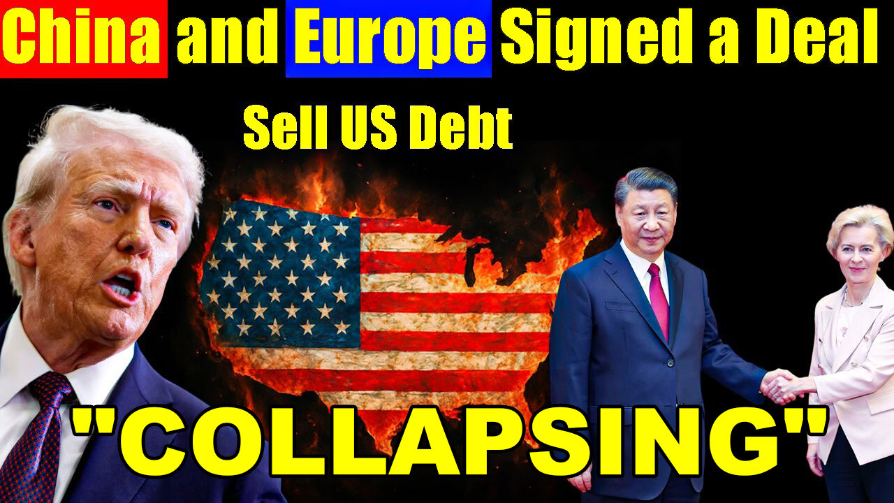 China and Europe Agreed To A Deal - To Sell U.S. Debt