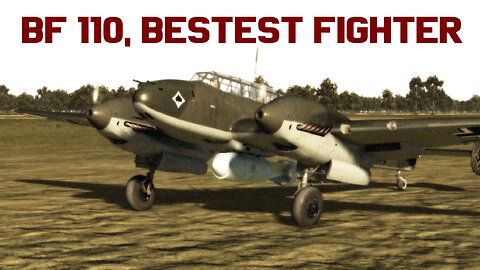 Bf 110 - bestest fighter of WWII