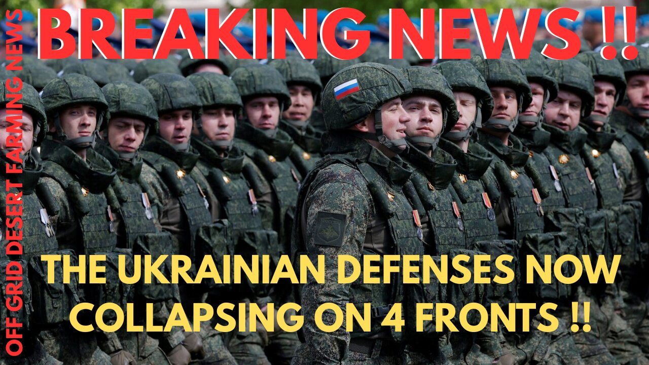 BREAKING NEWS: UKRAINIAN DEFENSES CRUMBLE ON 4 FRONTS AS RUSSIA LAUNCHES MASSIVE OPERATION