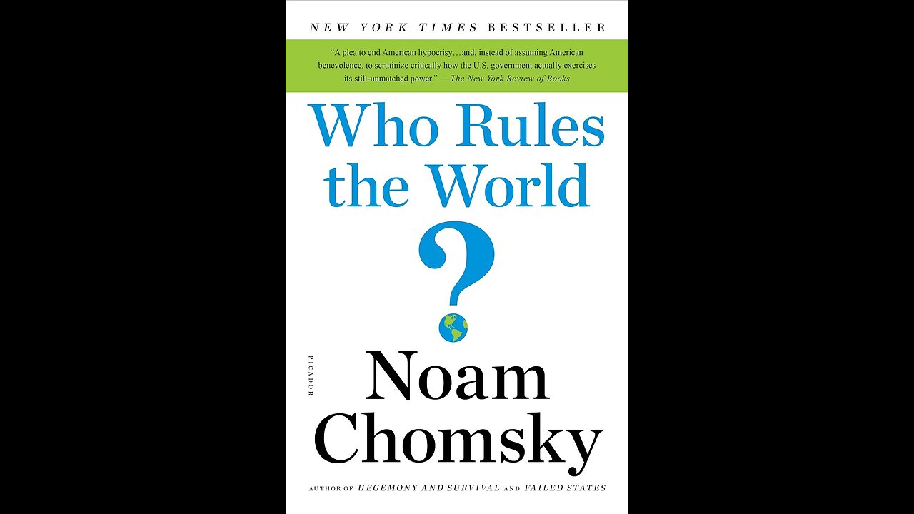 Who Rules the World? by Noam Chomsky | Full Summary | Geopolitics