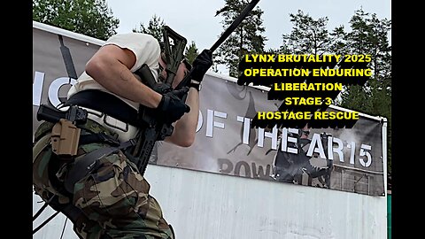 LYNX BRUTALITY 2025 STAGE 3 HOSTAGE RESCUE