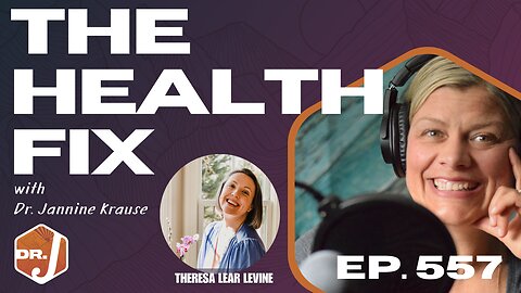 Ep 557: It's Not Just Hormones: Navigating Midlife, Mood Swings & Mental Clarity w/ Theresa L Levine