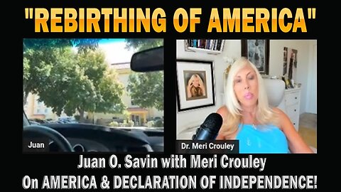 Juan O. Savin with INTEL On AMERICA & DECLARATION OF INDEPENDENCE! Meri Crouley 7/2/2025