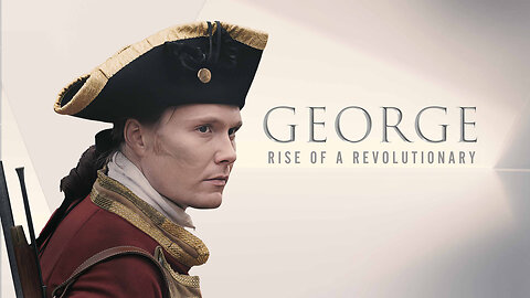 George: Rise of a Revolutionary - Episode 1 Quest for Glory | Fox Nation
