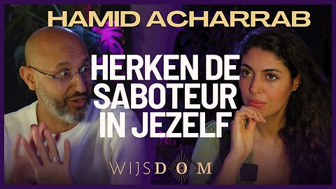 Waarom we onze eigen vooruitgang tegenhouden - Hamid Acharrab | WijsDom Podcast