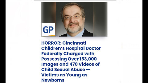 Children’s Hospital Doctor Federally Charged with Possessing Images & Videos of Child Sexual Abuse