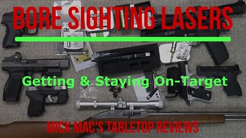 Bore Sighting Lasers Tabletop Review - Episode #202604