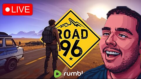 🔴ARE WE THERE YET? || ROAD 96 || PREMIUM STREAM