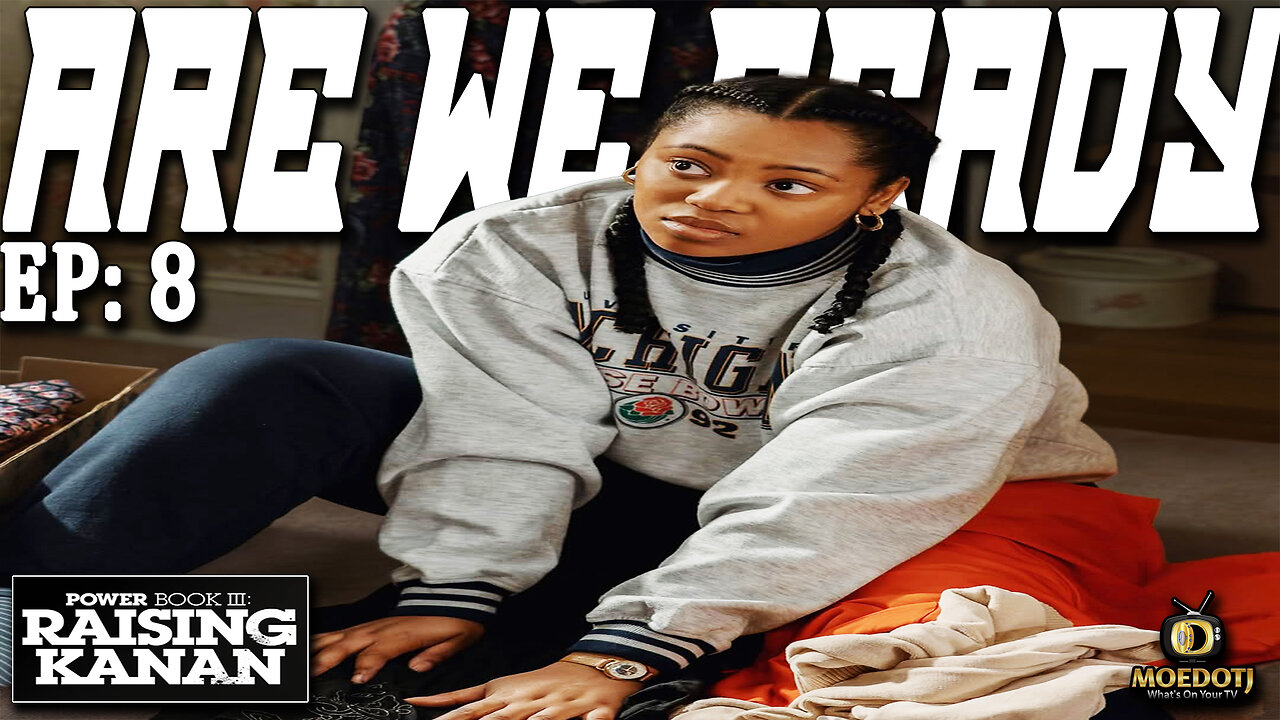Power Book III: Raising Kanan Episode 8 ARE WE READY?