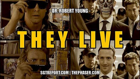 "Unveiling The Secrets of Life: A Deep Dive into Dr. Robert Young's THEY LIVE"