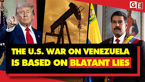 Donald Trump's War On Oil Rich Venezuela Is Based On Lies