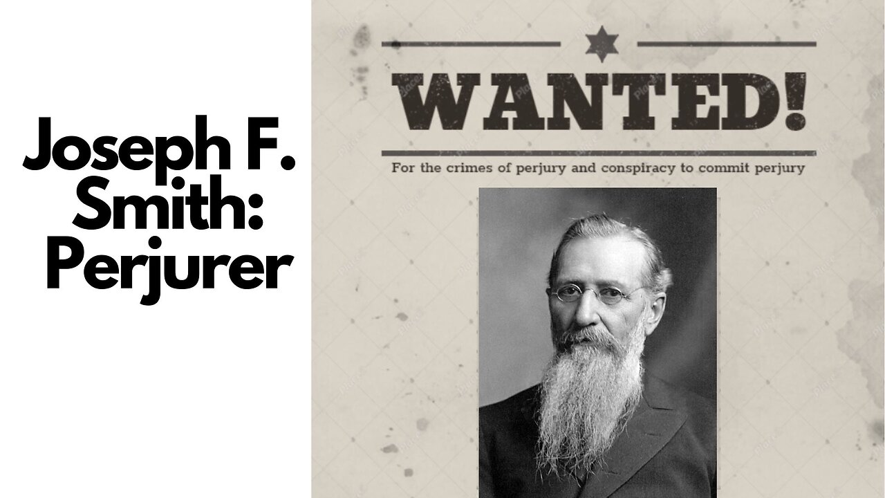 Conspiracy and Perjury: Joseph F. Smith and the Polygamy Affidavits