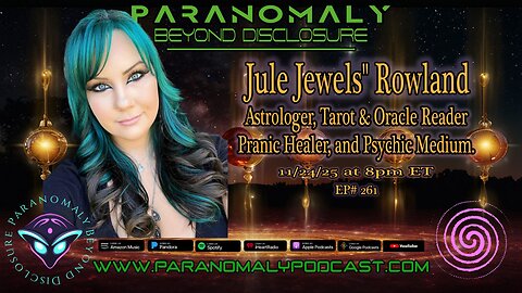 Julie "Jewels" Rowland | Astrologer, Pranic Healer, Psychic Medium, Holistic Therapist | Ep 261