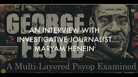 MARYAM HENEIN: GEORGE FLOYD DOCUMENTARY - INTERVIEW