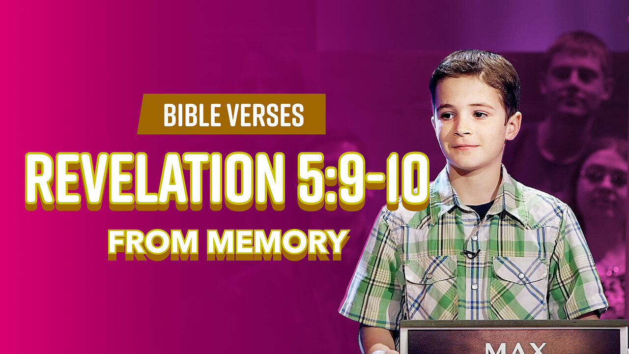 Bible Verses: Revelation 5:9-10 From Memory