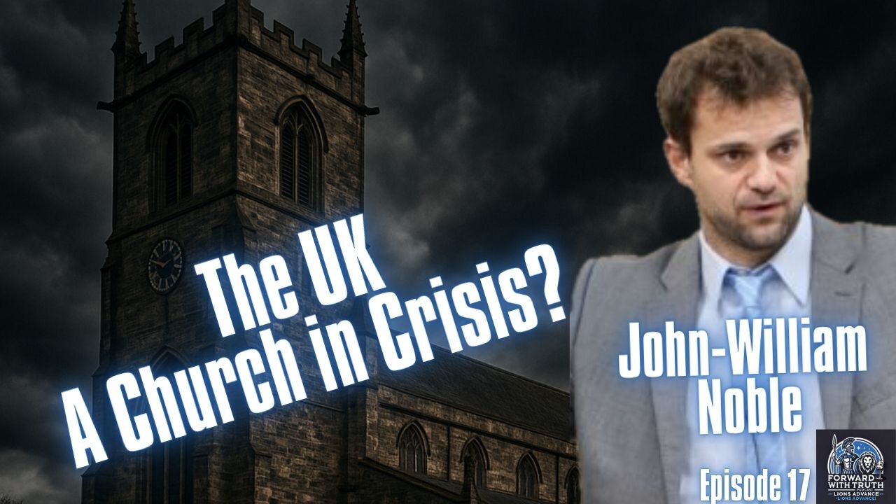 Holding the Line: Church, Conscience & Courage in a Collapsing Culture | John-William Noble | Ep 17