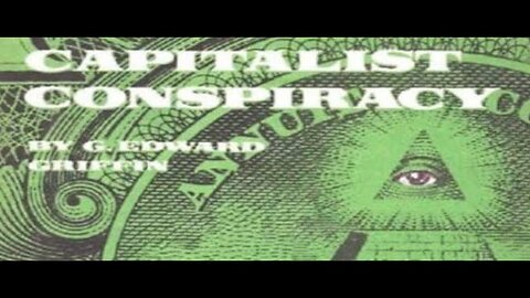 Deep Conspiracy Rewinds (Free): The Capitalist Conspiracy With G. Edward Griffin