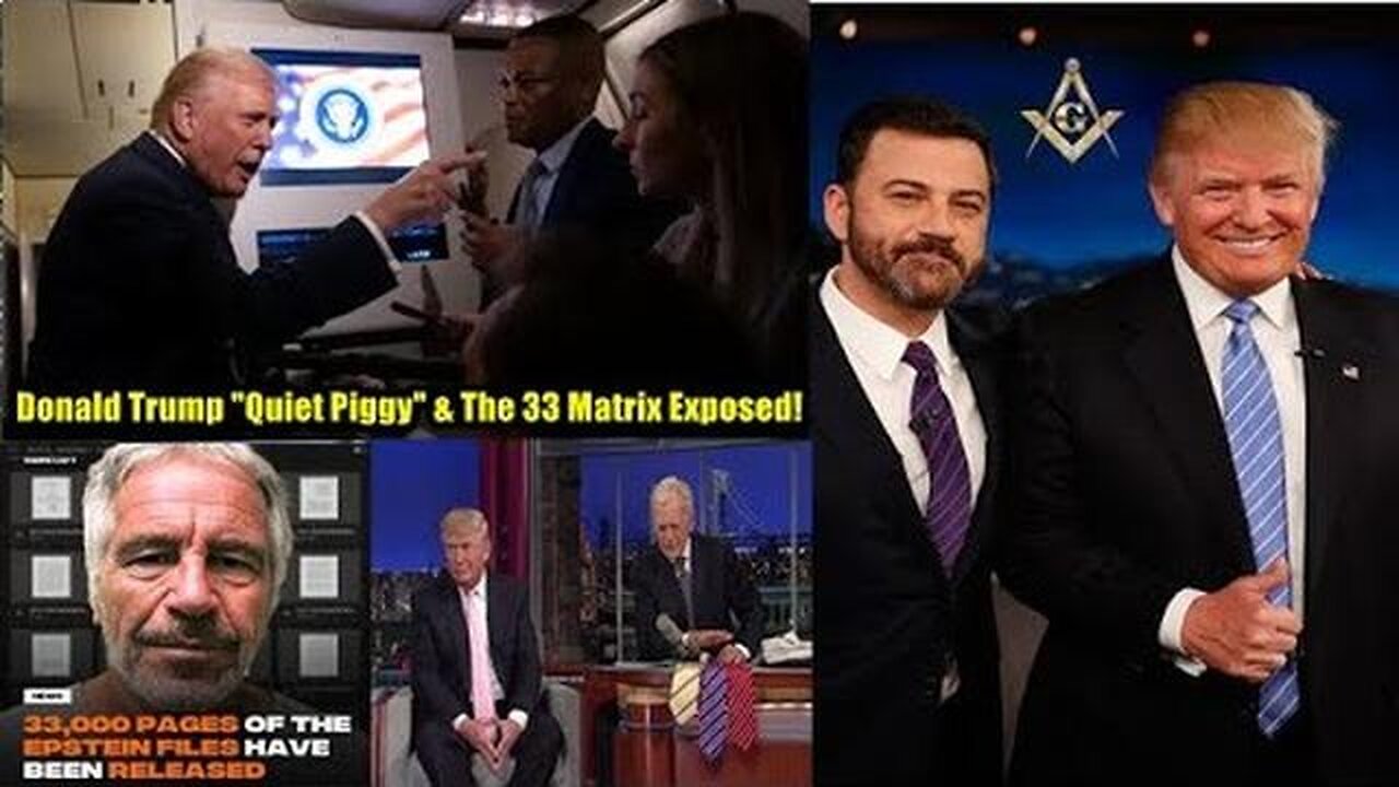 DONALD TRUMP "QUIET PIGGY" & THE 33 MATRIX EXPOSED!