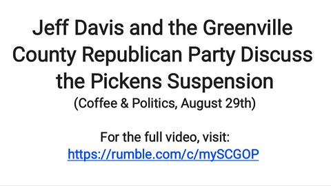 Greenville Coffee & Politics, 29Aug, Pickens Clip