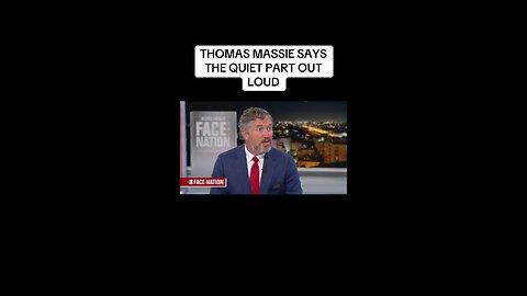 Thomas Massie Says The Quiet Part Out Loud