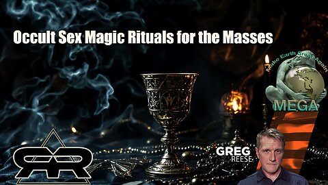 Occult Sex Magic Rituals for the Masses | Greg Reese