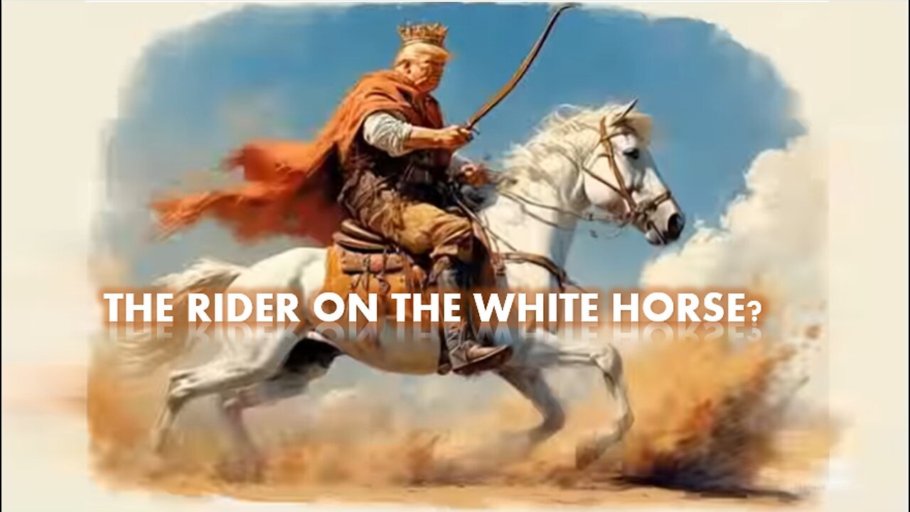 Episode 402 May 30, 2025 The Rider on the White Horse?