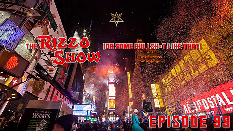 The Rizzo Show [Episode 99]