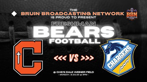CHS Bears Freshman Football - Game #5 vs. Madison Prep Chargers @ CHS - 9/23/25 @ 6p