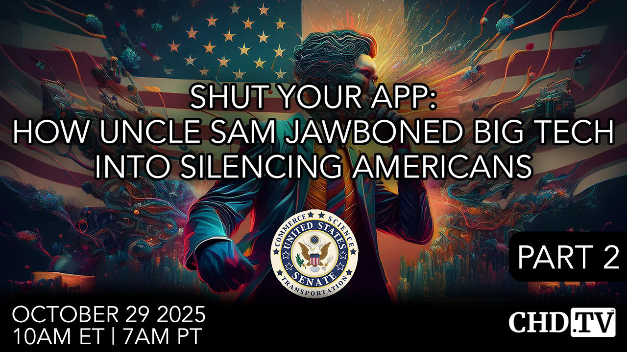 Part II — Shut Your App: How Uncle Sam Jawboned Big Tech Into Silencing Americans