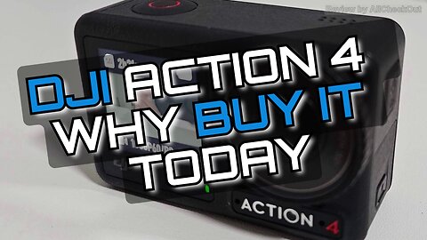 DJI Action 4 - Why Buy It Today? (3 Reasons to Still Get It in 2025)