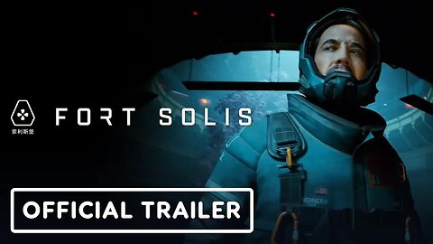 Fort Solis - Official Launch Trailer _ gamescom 2023