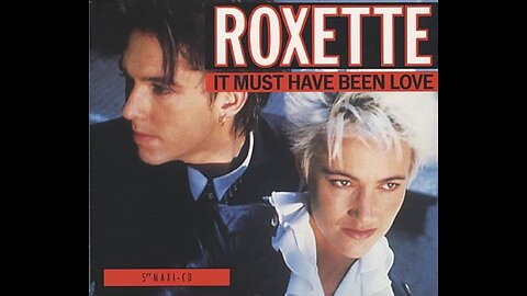 Roxette ( It Must Have Been Love ) Music Video 1987