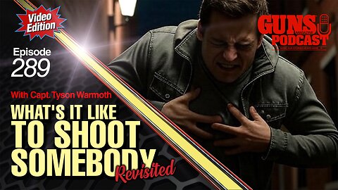 What's It Like to Shoot Someone (Reboot!) — GMP #289